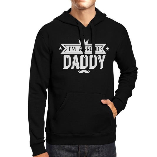 I'm A Proud Daddy Unisex Hoodie Fathers Day Gifts